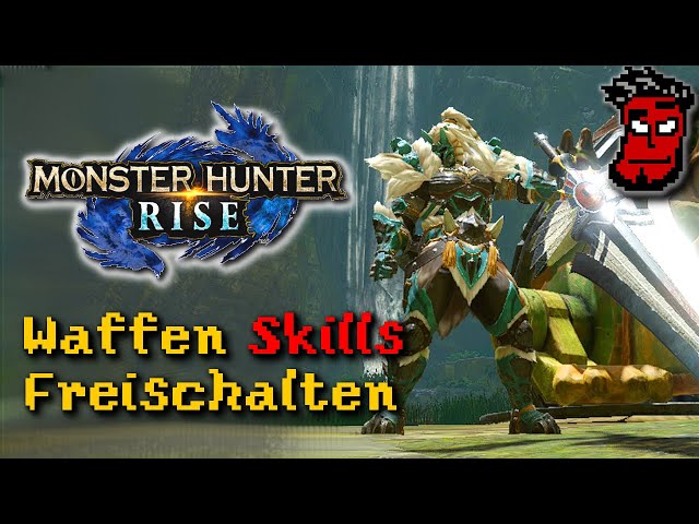 Monster Hunter Rise: Alle Waffen Switch Skills (Wechselkunst) freischalten | Gameplay Guide Deutsch
