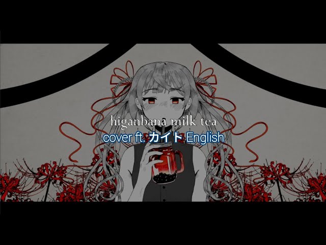 VOCALOID4 Cover | higanbana milk tea [KAITO V3 English]