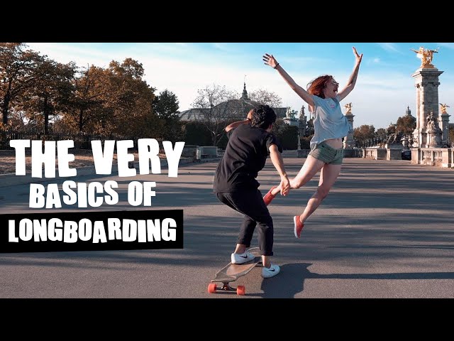 The very basics of longboarding ! [ Longboard talk EP1 ]