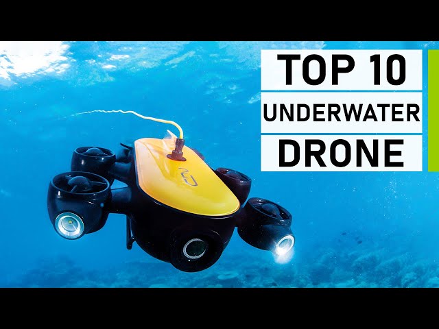 Top 10 Best Underwater Drones You Can Buy
