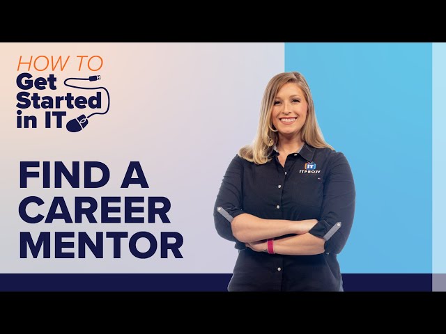 How to Find a Career Mentor |  How to Get Started in IT