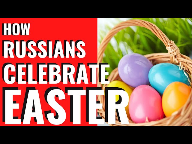 HOW RUSSIANS CELEBRATE EASTER  | Colouring Eggs, Feasting & Weather Miracle