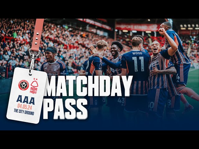 PITCHSIDE SCENES! 🤩 | Sheffield United 1-3 Nottingham Forest | Matchday Pass