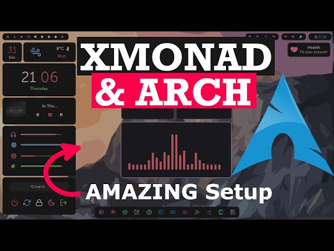 XMonad Setup on Arch Linux - Install a Beautiful & Minimal WM/Desktop - Linux Daily Driver in 2021!