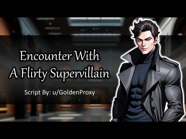 Encounter with a Flirty Supervillain [Teasing] [Seduction] [Strangers to More?] [Very Friendly]