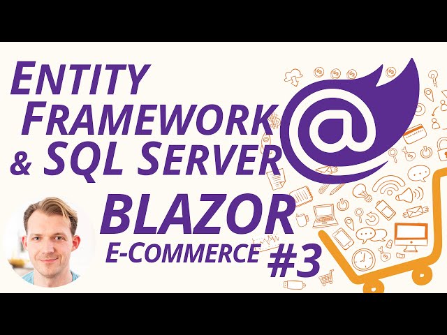 Entity Framework & SQL Server with Blazor WebAssembly | Blazor E-Commerce Series #3