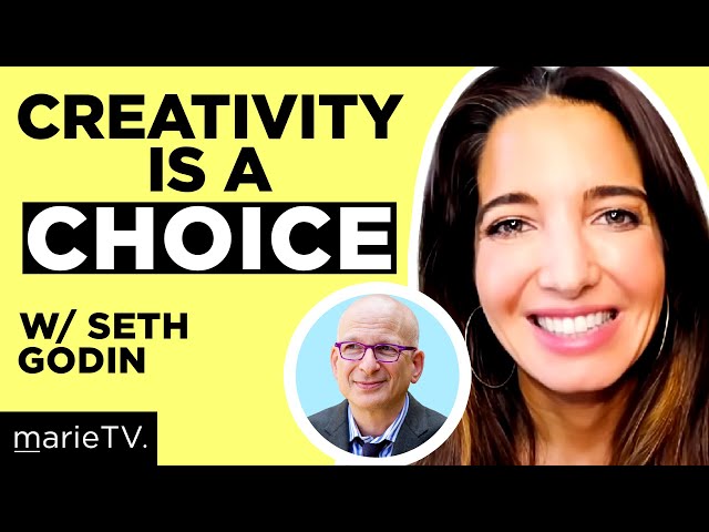 Marie Forleo & Seth Godin: How to Show up & Do the Work (Even When You Don’t Feel Like It)