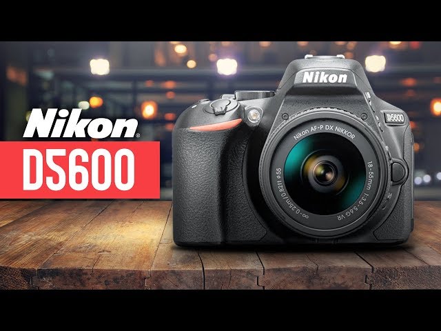 Nikon D5600 Review - Watch Before You Buy