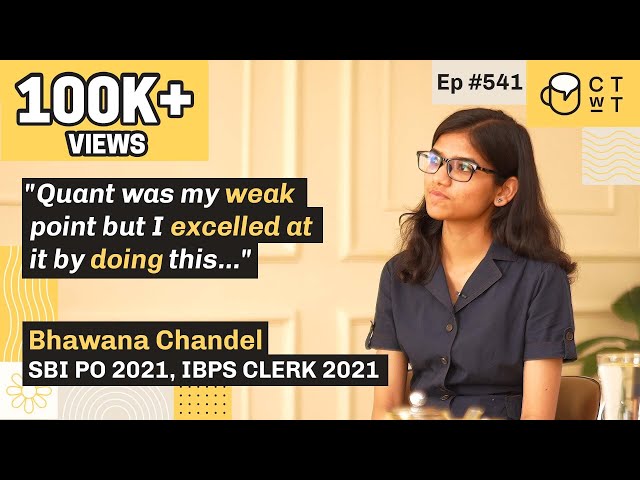CTwT E541 - SBI PO 2021 Topper | Bhawana Chandel | IBPS Clerk 2021