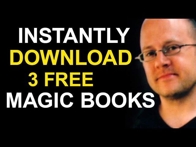 DOWNLOAD 3 FREE MAGIC BOOKS!