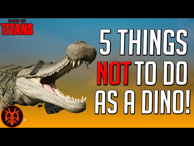 5 Things NOT To Do As Beginners | Path of Titans