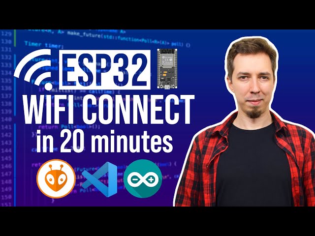 Connect ESP32 to WiFi - Step-By-Step Tutorial
