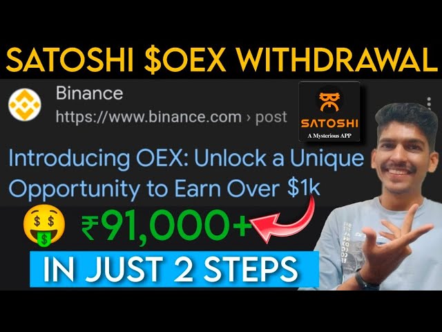 Satoshi OEX coin INSTANT withdrawal | OpenEx price Binance new update | Mining news today Prediction