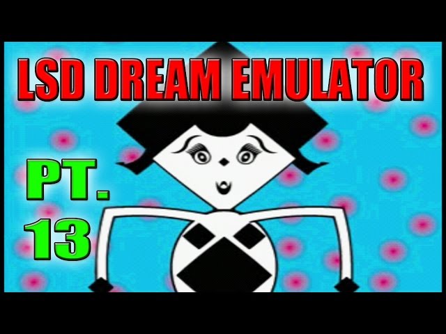NEVAR FORGOT! - LSD Dream Emulator (PART 13)