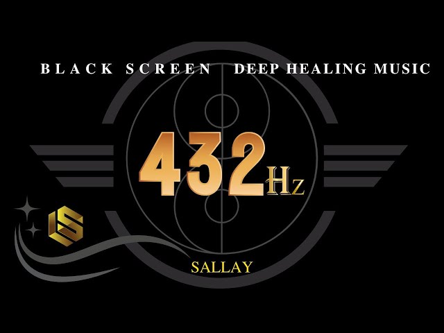 432 hz Frequency Of God | Deep Healing Music For Body & Soul - Meditation Music - BLACK SCREEN