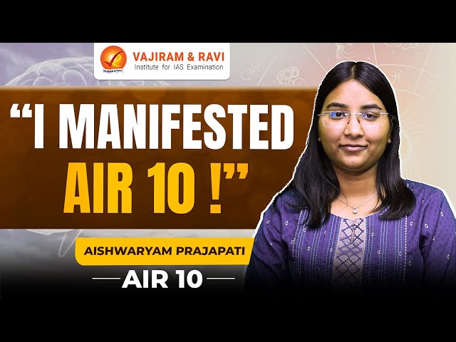 AISHWARYAM PRAJAPATI, AIR 10 | UPSC Topper 2023 | Vajiram and Ravi