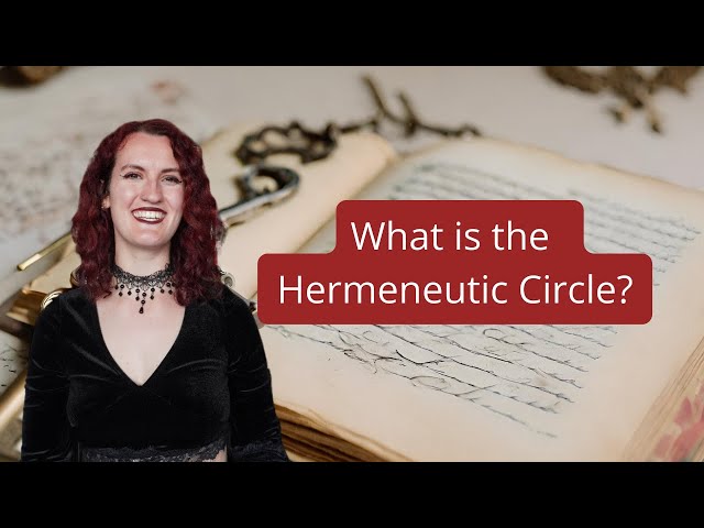 The Hermeneutic Circle: Uncovering an important principle in literary theory