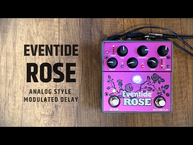 Eventide Rose (Analog Style Modulated Delay)