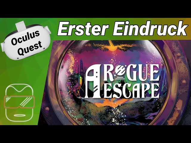 Oculus Quest 2 [deutsch] A Rogue Escape VR: Erster Eindruck | Oculus Quest 2 Games deutsch