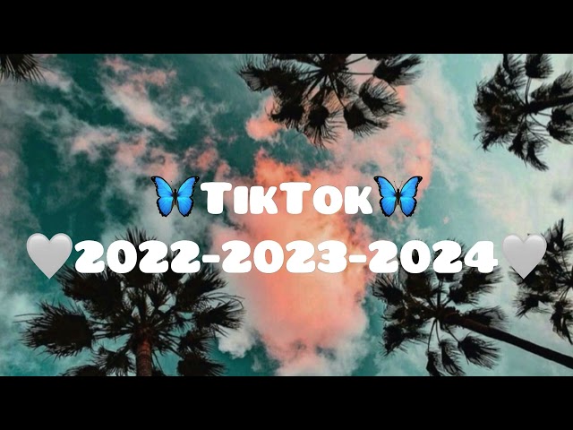 שירי טיקטוק 2022-23-24🫶🏼