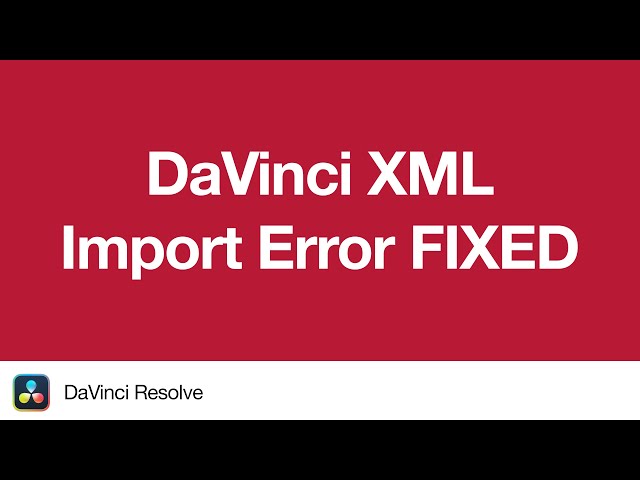 DaVinci Resolve Crashes When Importing XML - FIXED