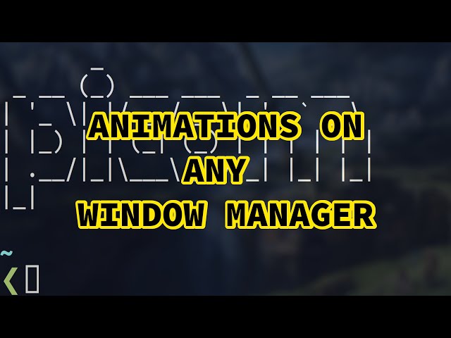 Animations on any X11 Window Manager using Picom