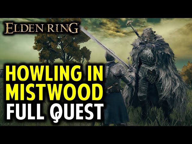 Howling in Mistwood Full Questline Walkthrough: Blaidd, Darriwil & Blacksmith Location | Elden Ring
