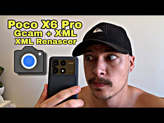 Gcam Poco X6 Pro + XML Renascer (Free)