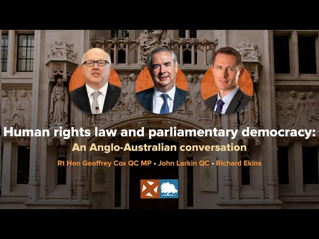 Human Rights Law and Parliamentary Democracy: An Anglo-Australian conversation