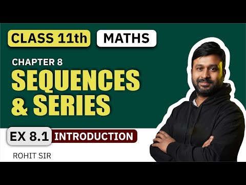 Class 11 Maths Ch 8 Sequence and Series | Detailed Lecture VidyaWise