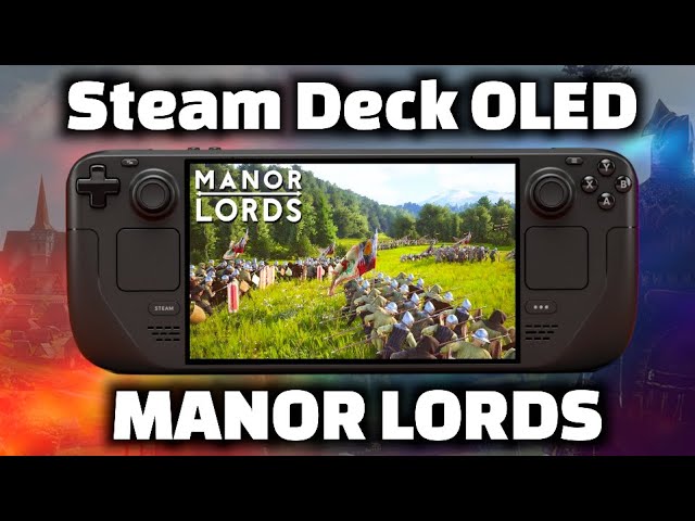 Steam Deck OLED - Manor Lords - Performance Review!