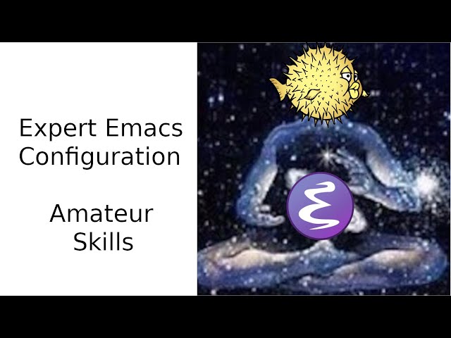 Expert emacs configuration, amateur skills