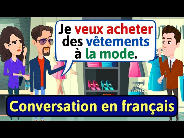 Conversation en français (Acheter des vêtements) Apprendre à Parler Français | French conversation