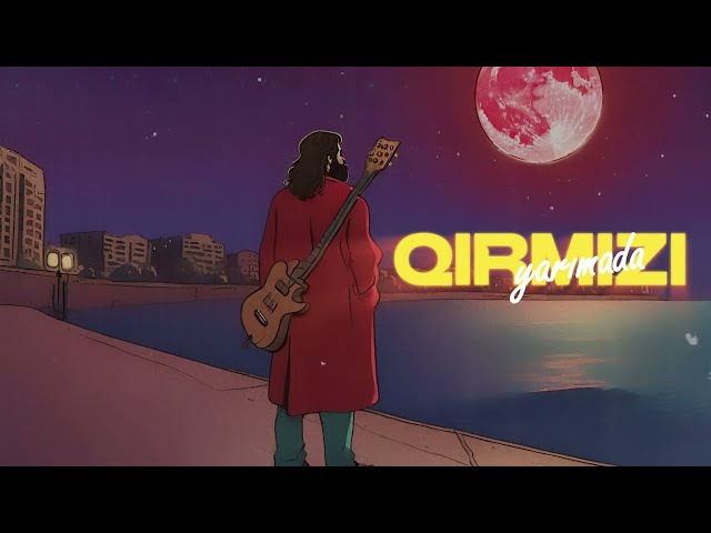 QIRMIZI — Yarımada (Rəsmi Audio)