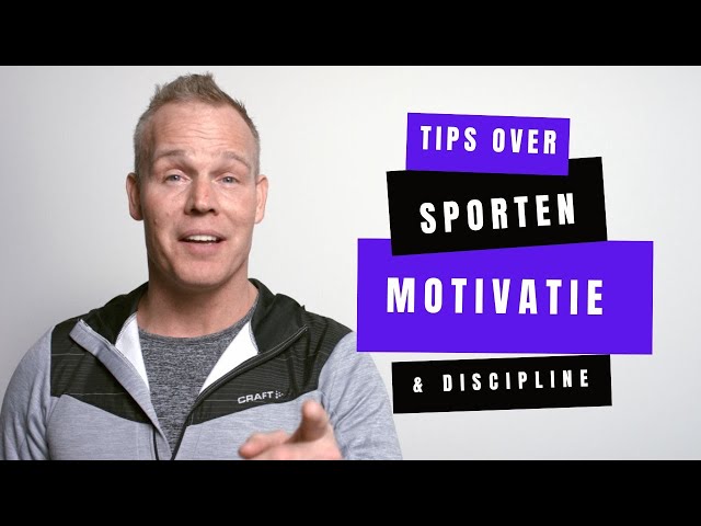 Tips over sporten, motivatie en discipline