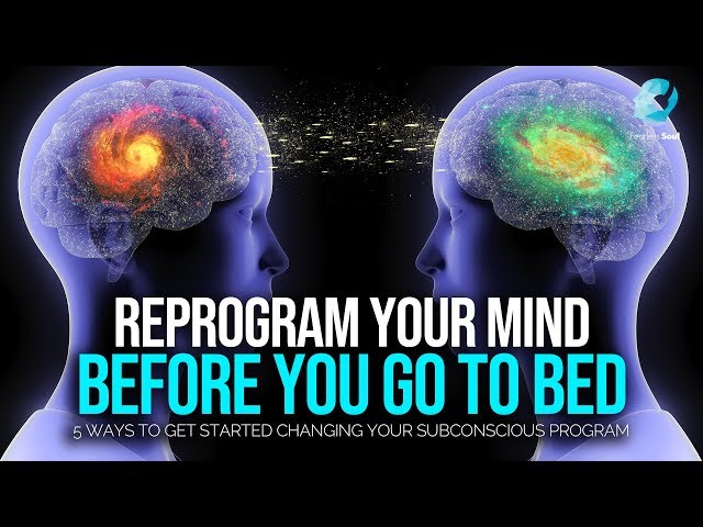 Reprogram Your Subconscious Mind Before You Sleep Every Night
