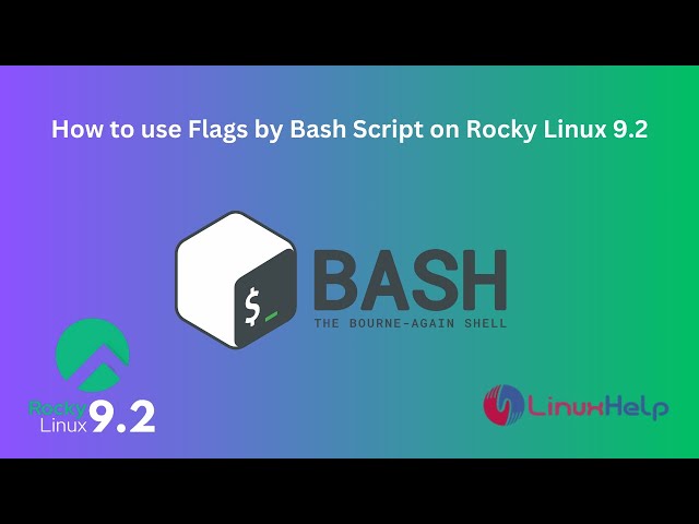 How to use Flags by Bash Script on Rocky Linux 9.2