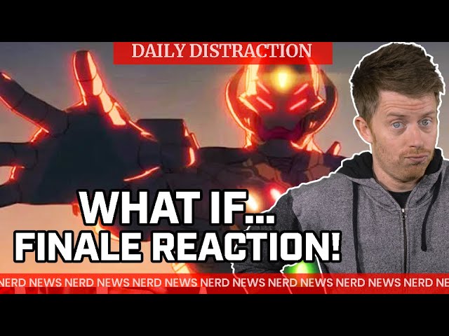 Asking Big Questions about the What If Finale!+ MORE! (Daily Nerd News)