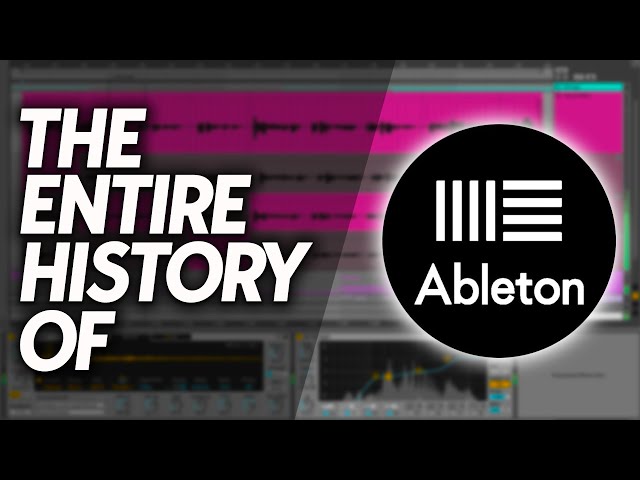 The Entire History of Ableton Live