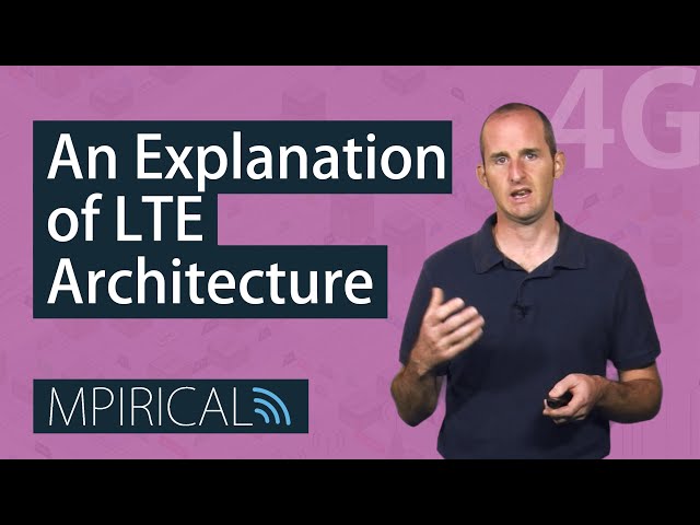 An Explanation of the Driving Factors for LTE & LTE Network Architecture With Mpirical