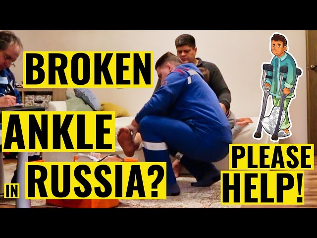 BROKEN ANKLE IN RUSSIA? | Russian Emergency Room Walkthrough