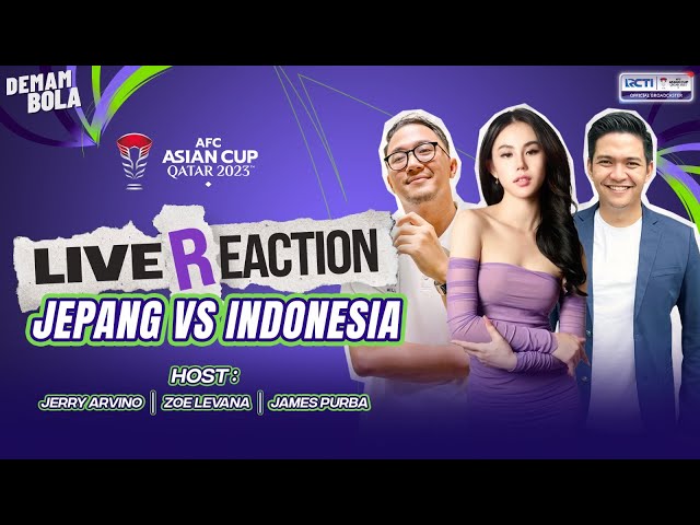 LIVE REACTION | JEPANG VS INDONESIA - AFC ASIAN CUP 2023 | DEMAM BOLA