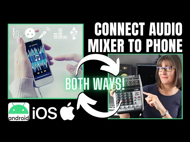 Connect Audio Mixer to Phone - Both Ways Round! (Android and iPhone)
