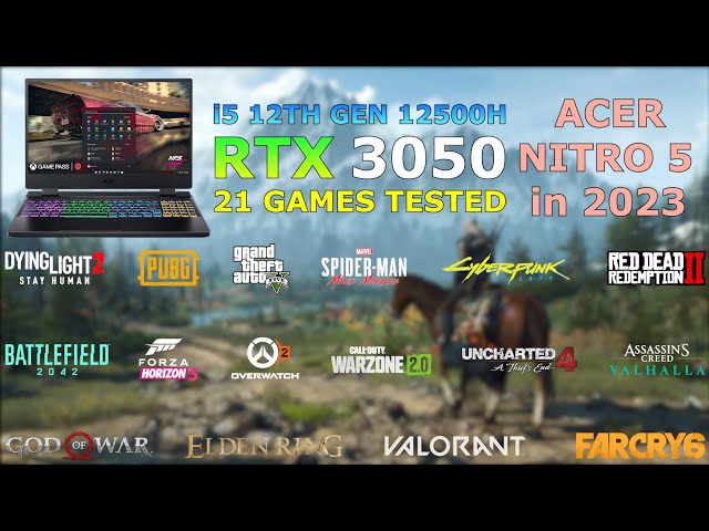 Acer Nitro 5 - i5 12th Gen 12500H RTX 3050 - Test in 21 Games in 2023