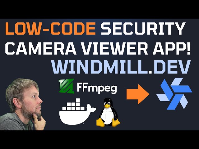 View Network Camera Clips With FFmpeg, S5CMD, and Windmill.dev 🔥💻 Open Source | Developer | Low-code