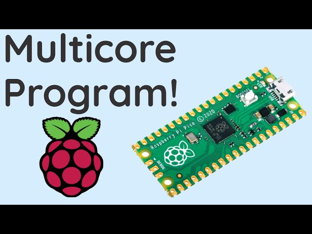 Getting Started with Multicore Programming on the Raspberry Pi Pico