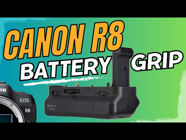 Canon R8 -Battery Grip solution for double the battery life.