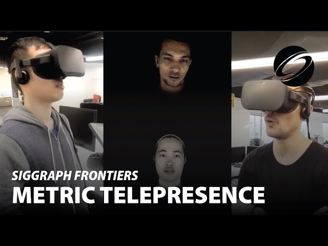 Metric Telepresence | SIGGRAPH Frontiers