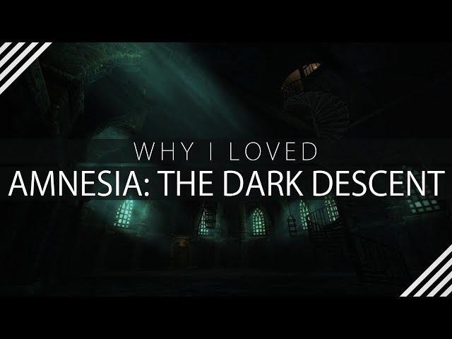 Why I Loved Amnesia: The Dark Descent