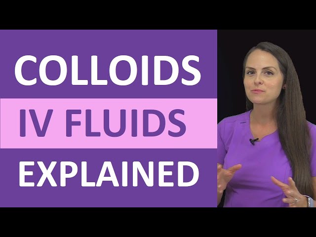 Colloids IV Fluid Types Explained: Nursing NCLEX Review Fluid & Electrolytes